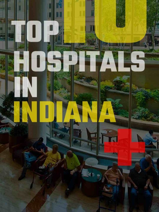 Top 10 Hospitals in Indiana