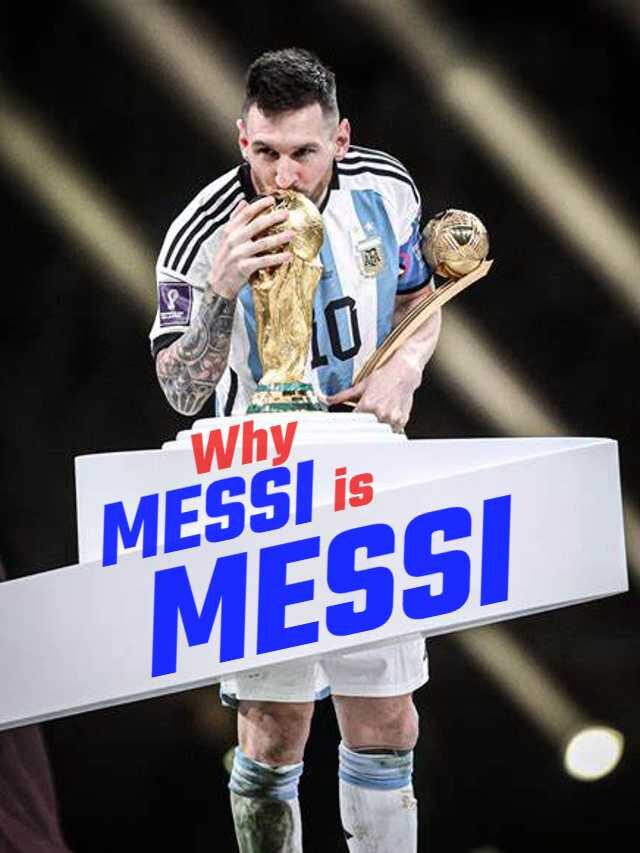 Why Messi is Messi